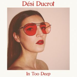 DesiDucrot_InTooDeep